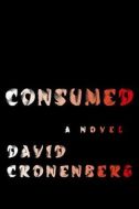 Consumed - A Novel - By David Cronenberg - Audio Book in MP3 on CD.
